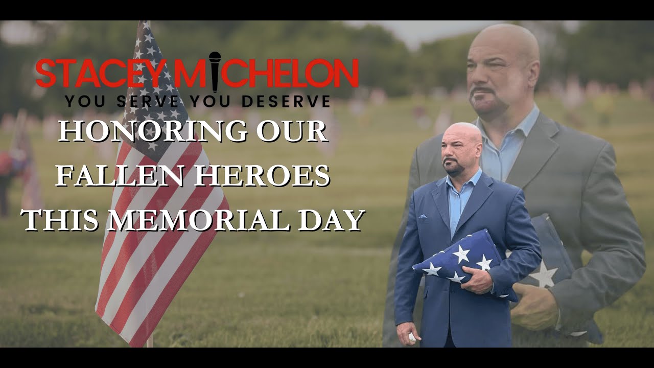 Stacey Michelon: You Serve You Deserve - Memorial Day Tribute